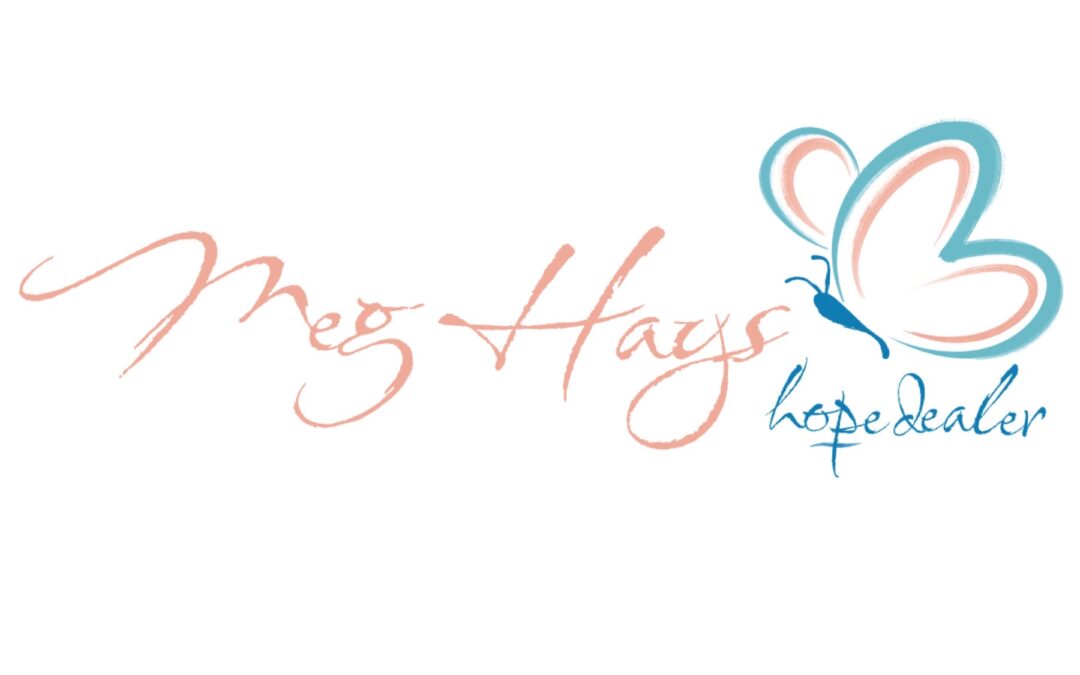 Meg Hays – Hope Dealer